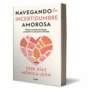 ¿Ya conoces mi nuevo libro? Navegando la incertidumbre amorosa, que te ayudará a despojarte de todos esos conceptos rígidos y románticos sobre el amor de pareja